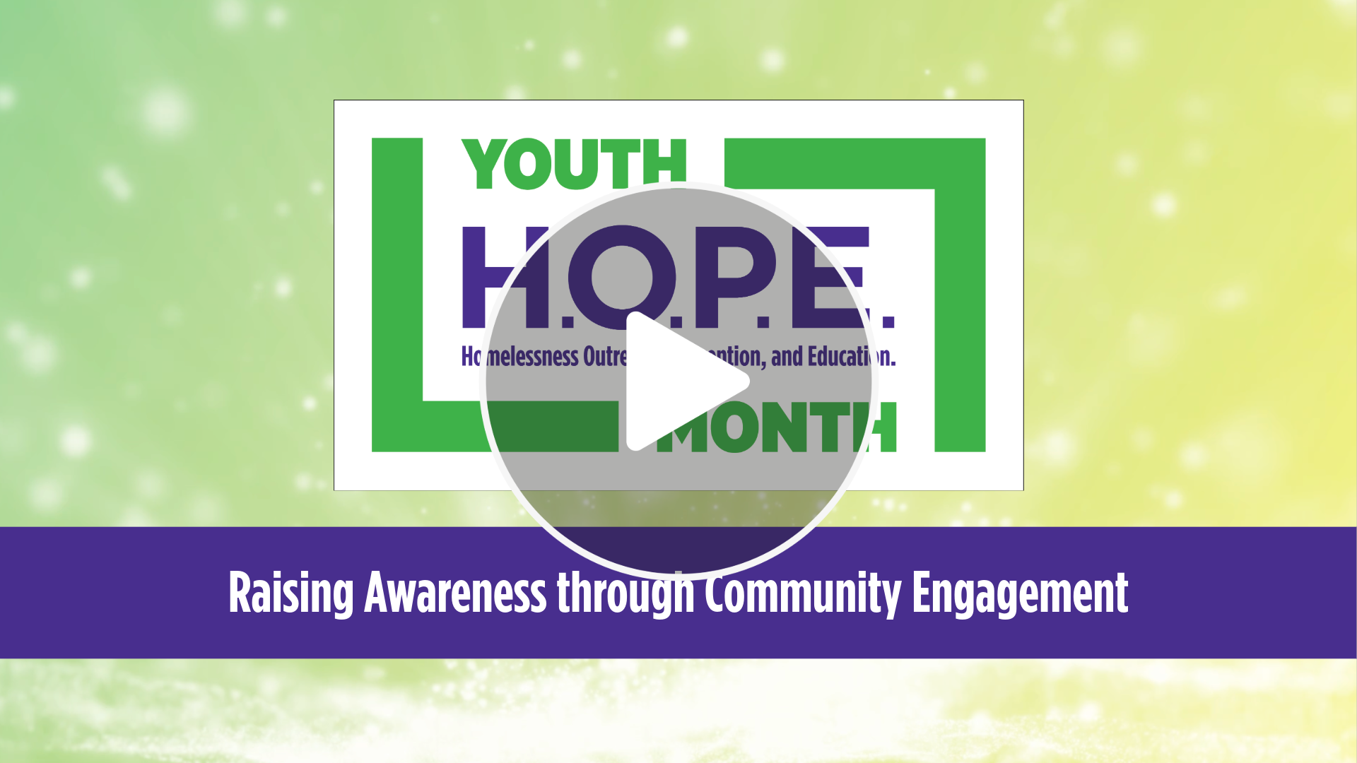 Youth HOPE Month - Toolkit - 2026 Demo 4 Youth HOPE Month 2026 15 Engagement Video 03 Community Engagement