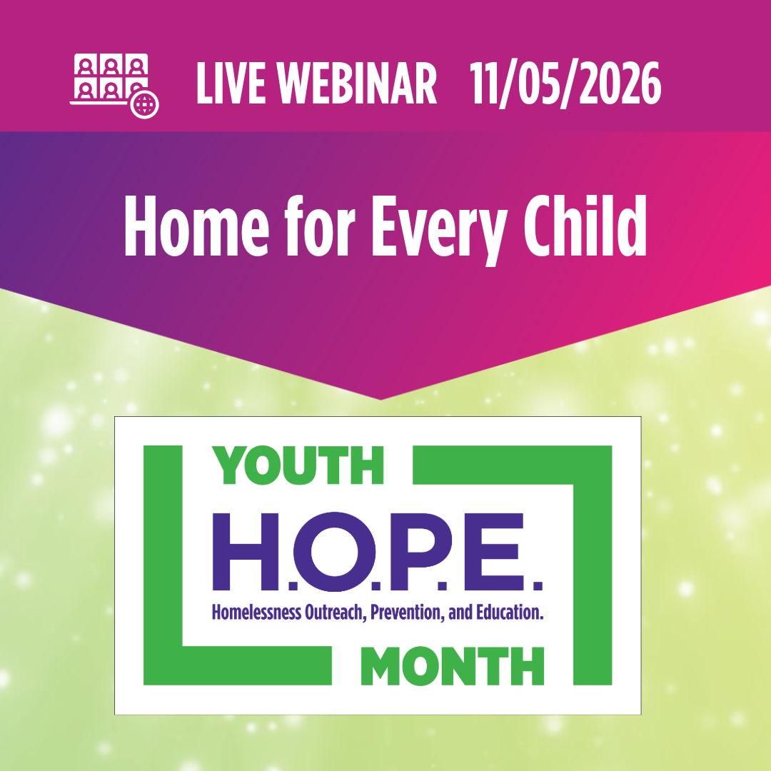 Youth HOPE Month - Toolkit - 2026 Demo 6 Youth HOPE Month 2026 17 Webinar Social Card 01 Home for Every Child